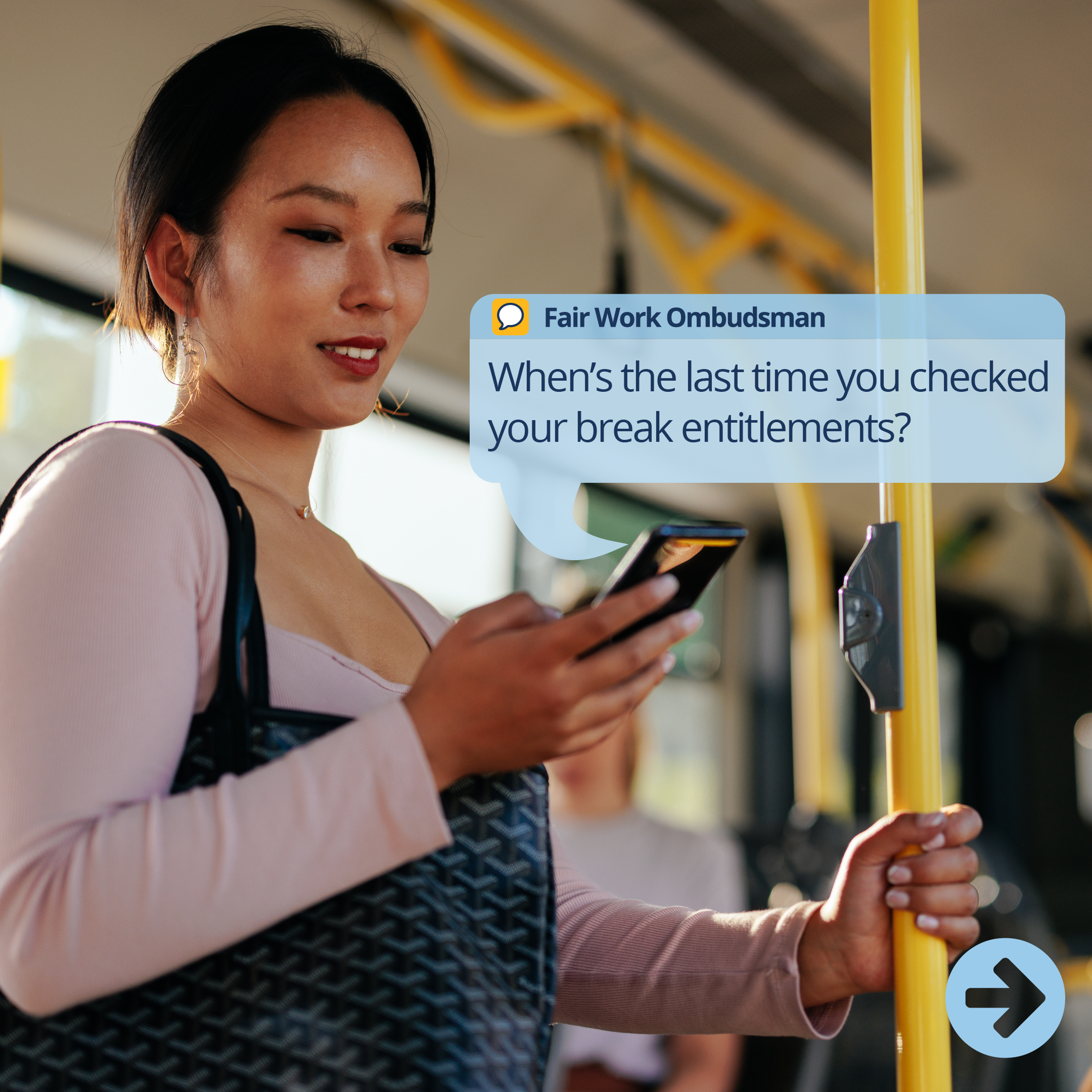 Lady on a tram looking at her phone. Text reads 'When's the last time you checked your break entitlements?