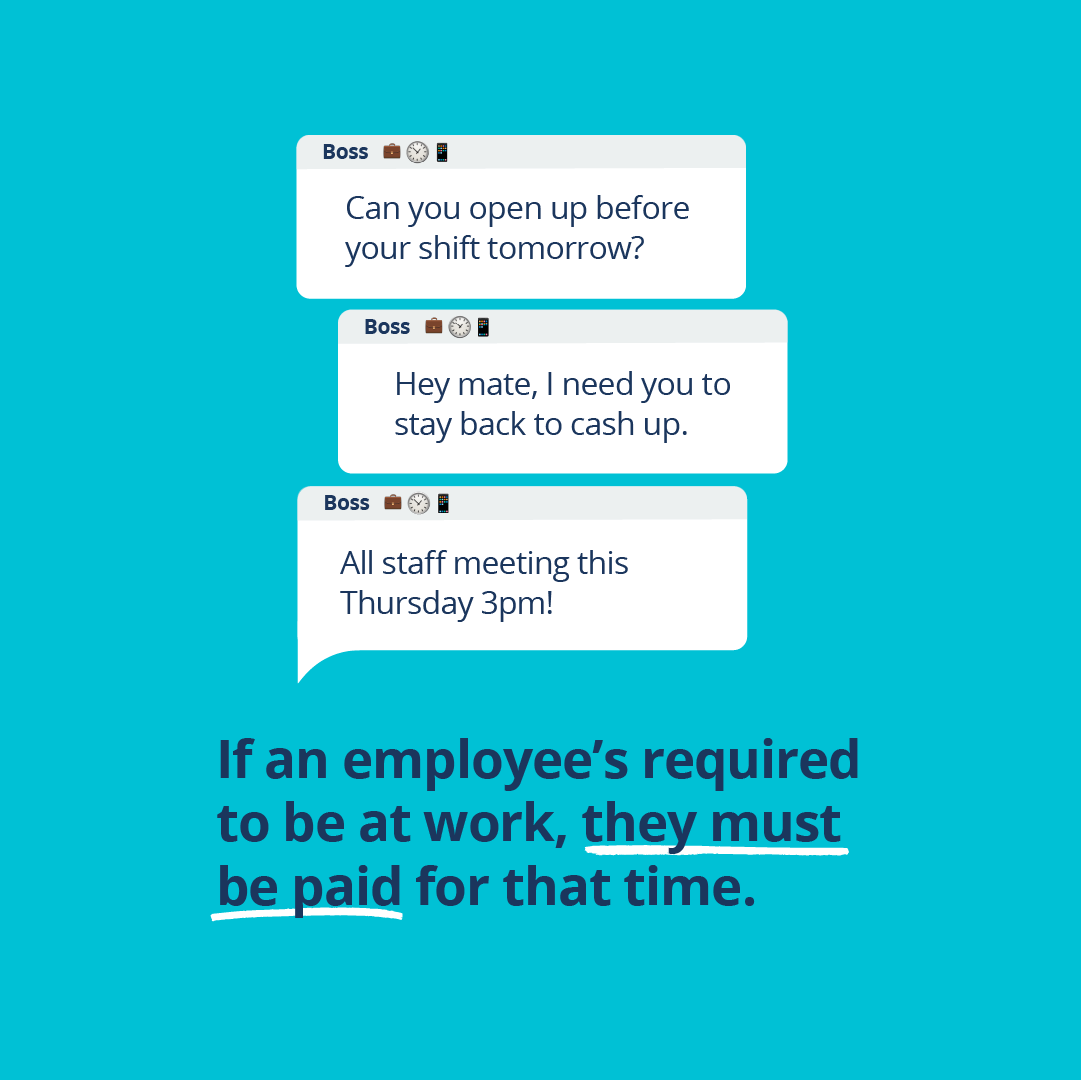 Light blue background. Images of text messages from boss. Text reads If an employee's required to be at work, they must be paid for that time.