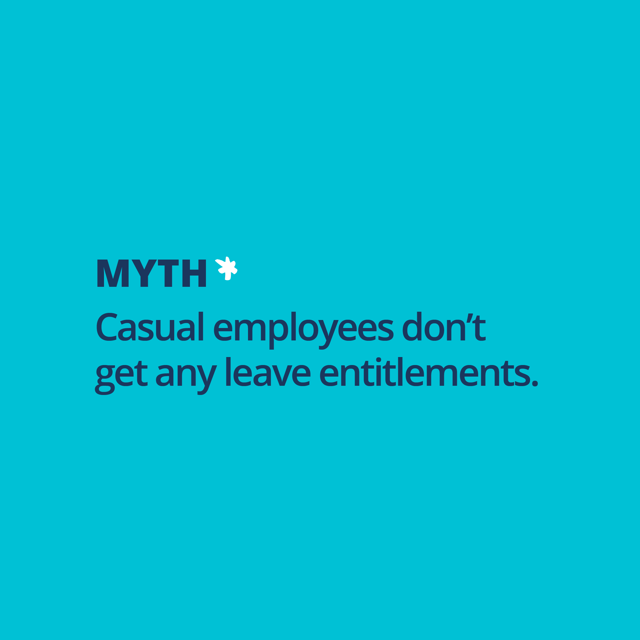 text that reads Myth Casual employees don't get any leave entitlements
