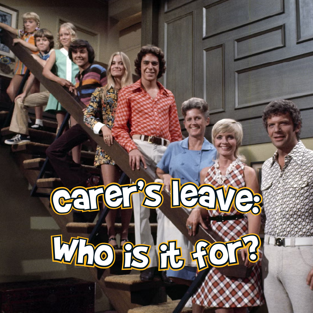 Image of family on stairwell. Text: Carers leave: Who is it for?