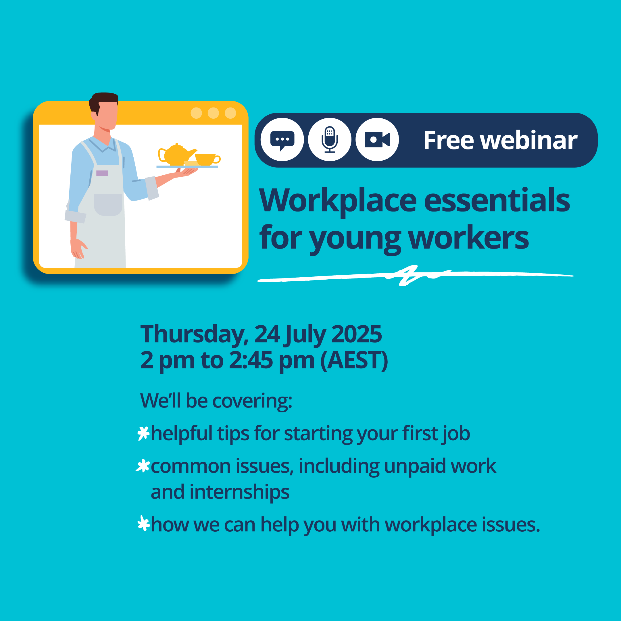 free webinar on workplace essentials for young workers at 2pm Thursday 24 July 2025