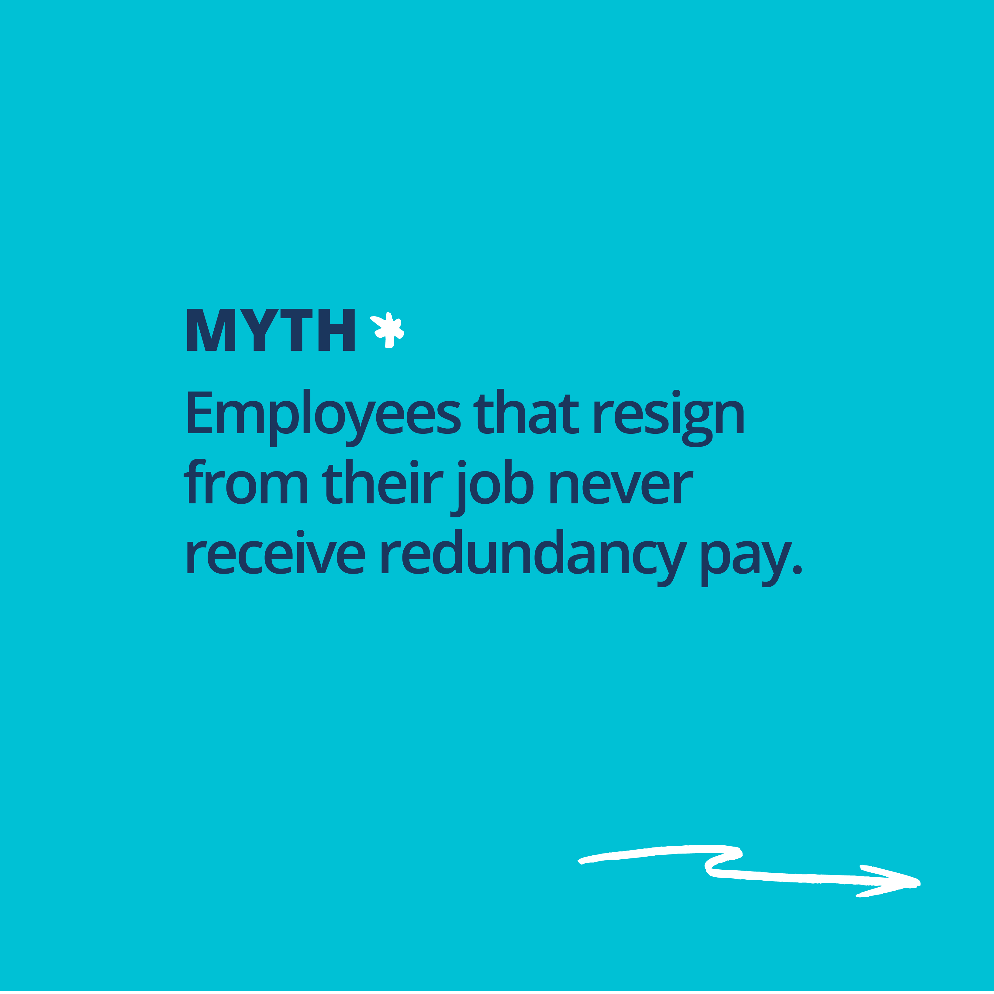 Blue background with text that reads Myth employees that resign from their job never receive redundancy pay
