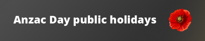 Text reading "Anzac Day public holidays" next to a red poppy.