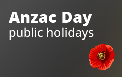 Text reading "Anzac Day public holidays" above a red poppy.